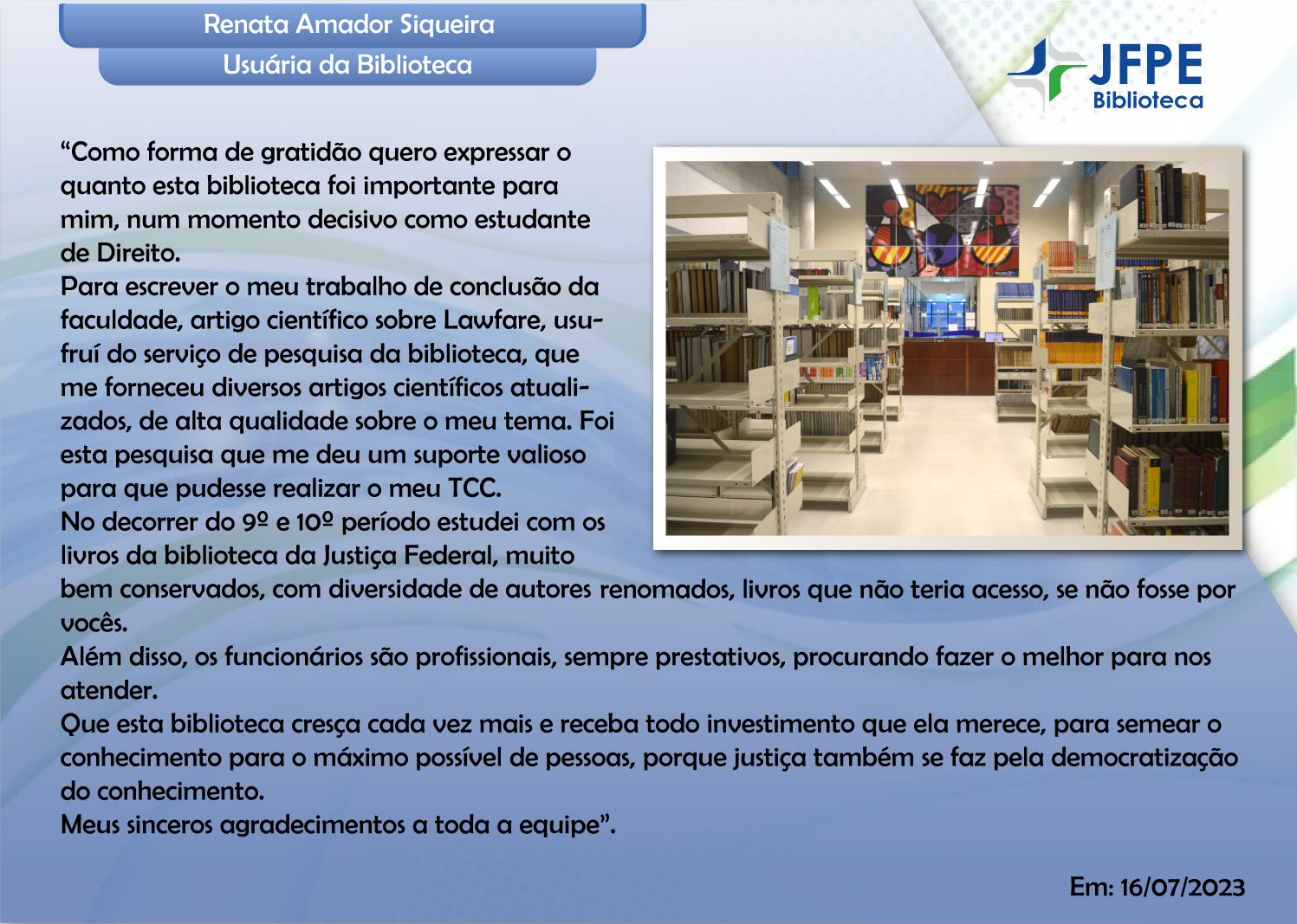 Depoimento sobre a Biblioteca de Renata Amador Siqueira